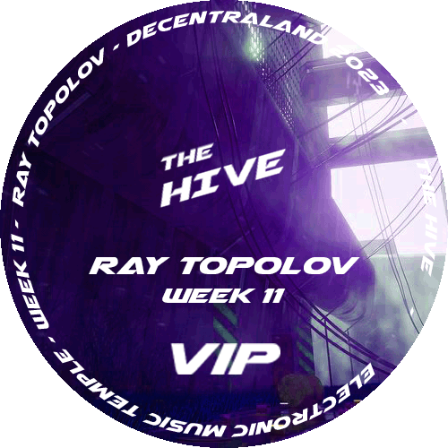 The Hive VIP - Week 11 - Ray Topolov / Techno POAP image