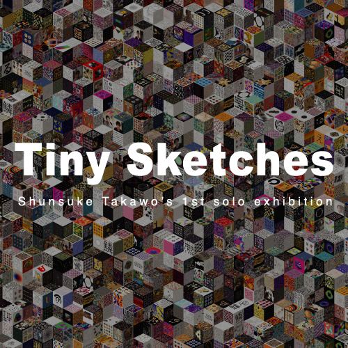 To celebrate the participation for the first solo exhibition "Tiny Sketches" by Shunsuke Takawo. POAP image