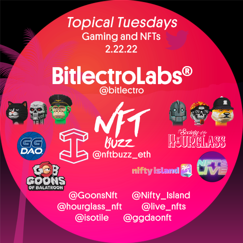 Topical Tuesdays - Gaming + NFTs - Bitlectro Labs + NFT Buzz Twitter Spaces POAP image