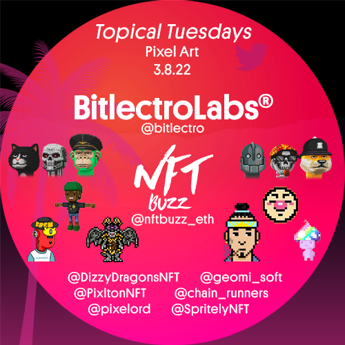Topical Tuesdays - Pixel Art + NFTs - Bitlectro Labs + NFT Buzz Twitter Spaces  POAP image