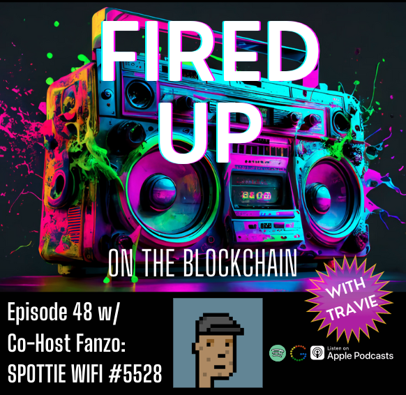 Travie, Fanzo and Spottie Wifi: FIRED UP Episode 48 POAP image