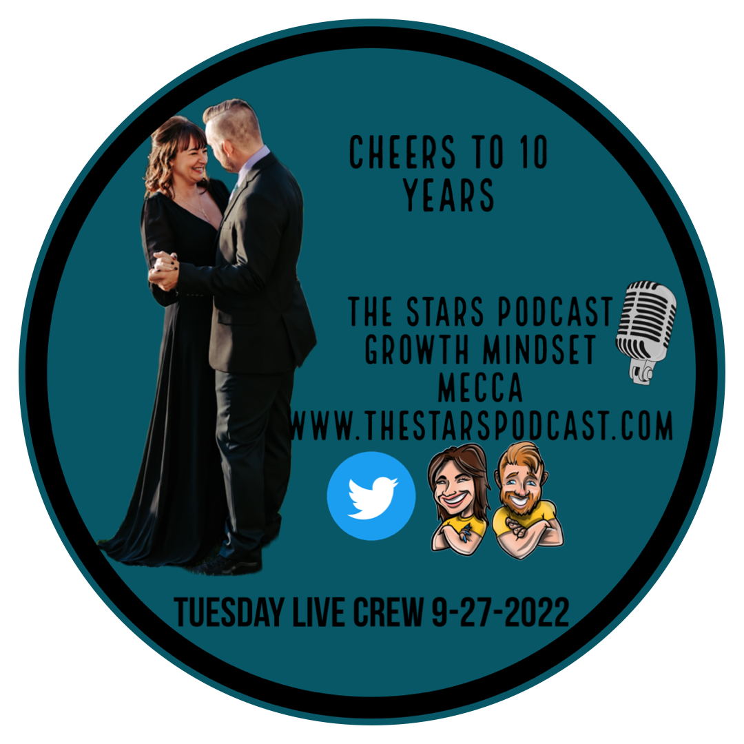 Tuesday Live Crew 9-27-2022 with The Stars Podcast:Growth Mindset Mecca  POAP image