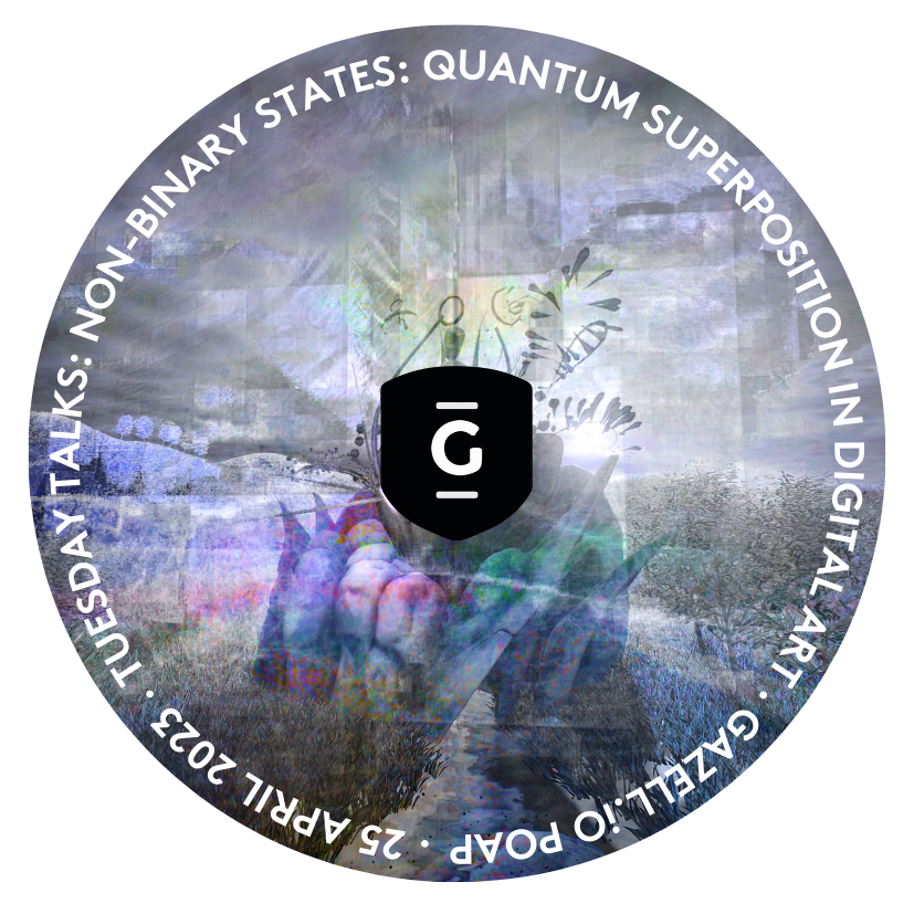 Tuesday Talk | Non-binary States: Quantum Superposition in Digital Art POAP image