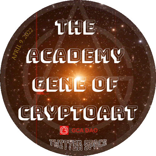 GCA DAO - Gene of Academical Art Twitter Space POAP image