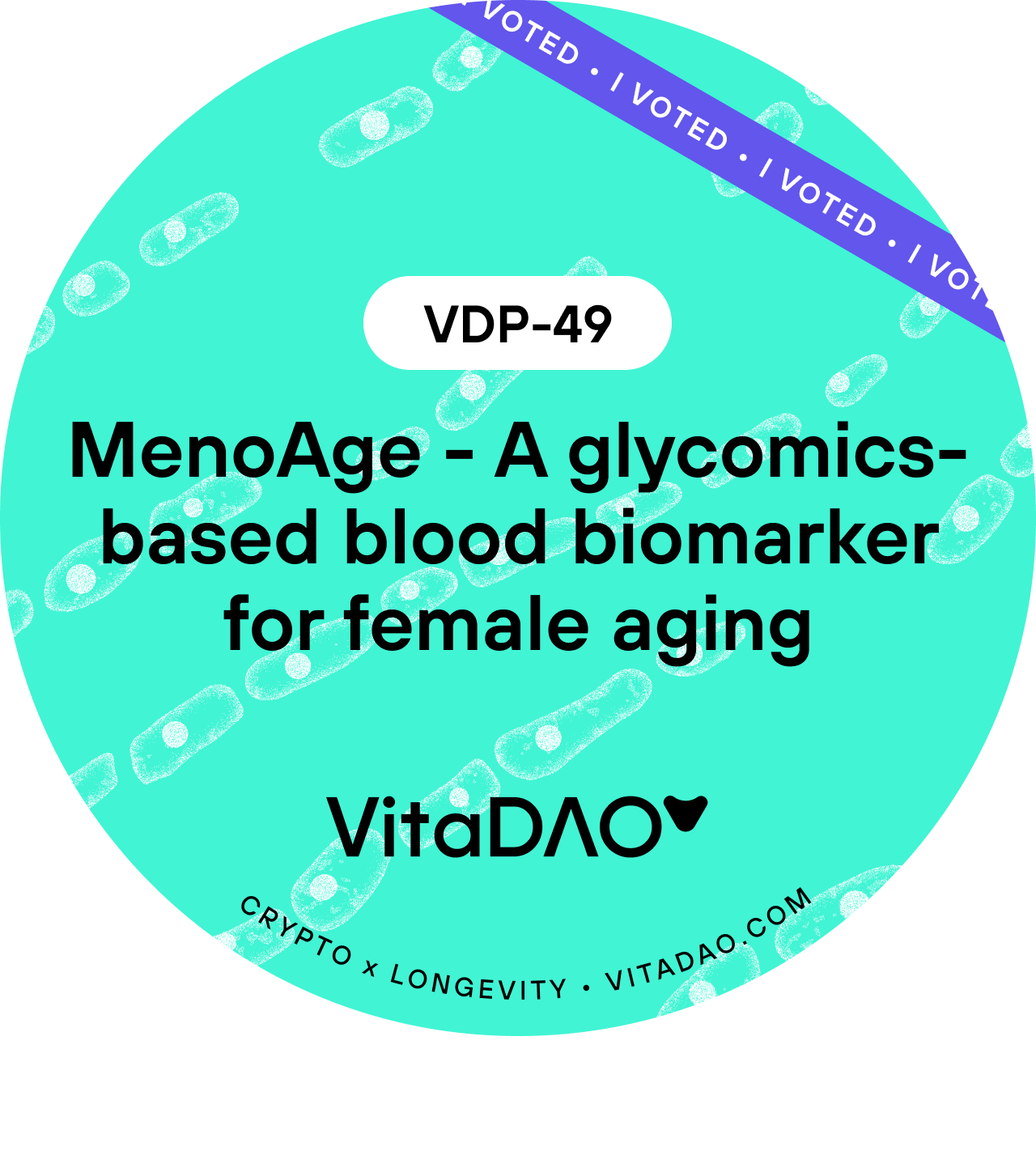VDP-49 [Funding] MenoAge - A glycomics-based blood biomarker for female aging POAP image