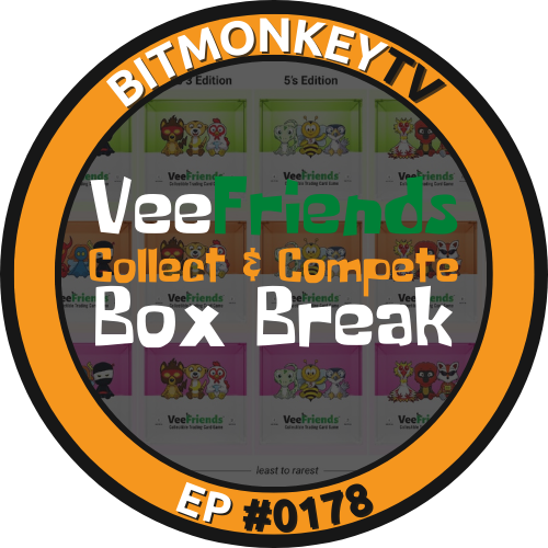 VeeFriends C&C Box Break | 5’s Orange Edition | Compete & Collect | BitmonkeyTV Ep #0178 POAP image