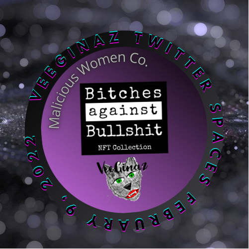 VeeGinaz Twitter Spotlight in Malicious Women Co. 2-9-2022 POAP image
