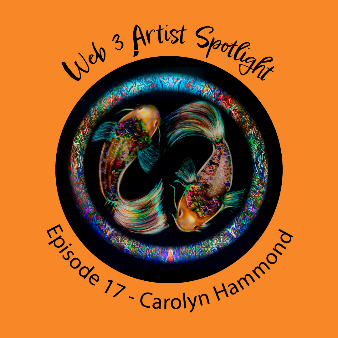 Web 3 Artist Spotlight (Ep 17) with Carolyn Hammond Art! POAP image