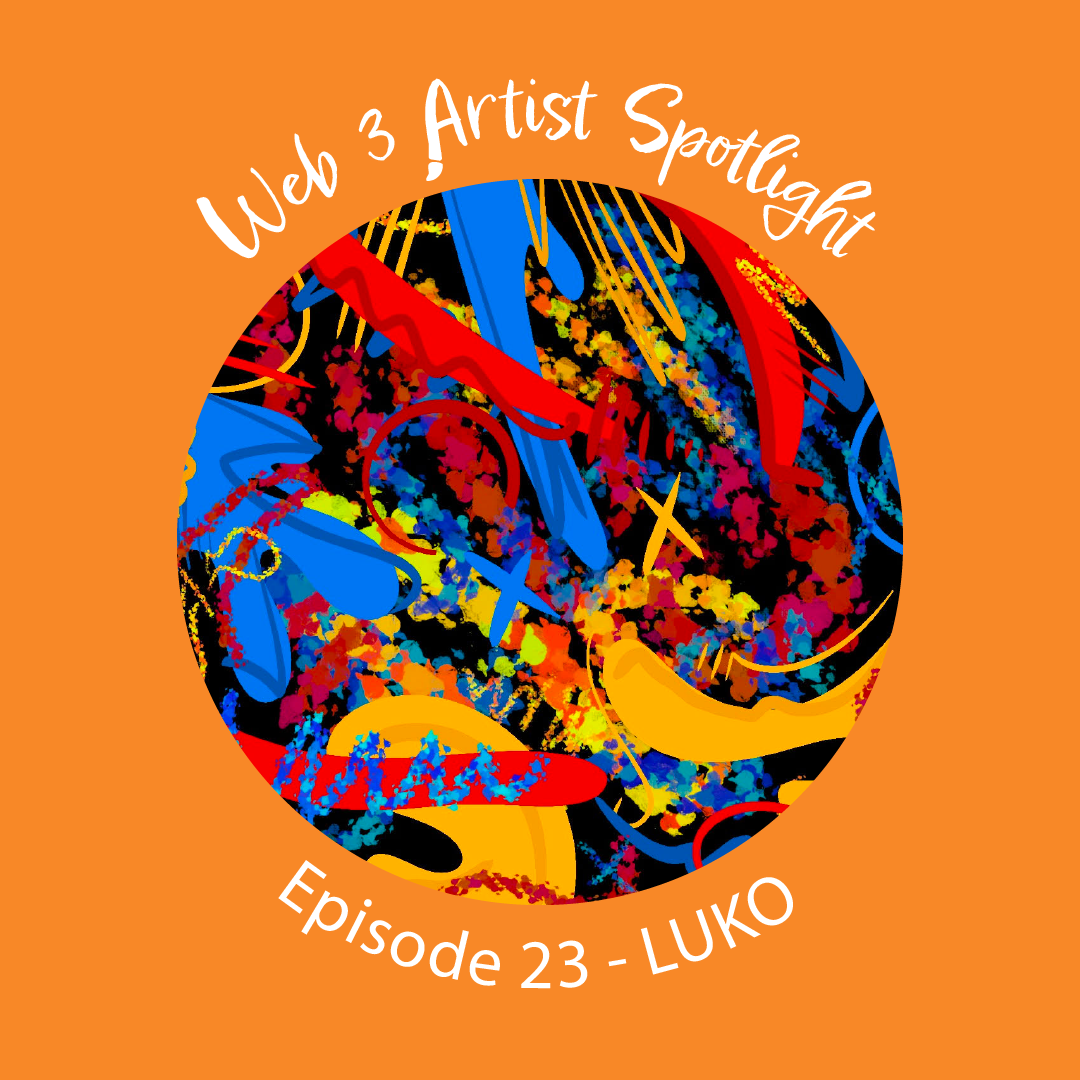 Web 3 Artist Spotlight (Ep 23) with Luko! POAP image