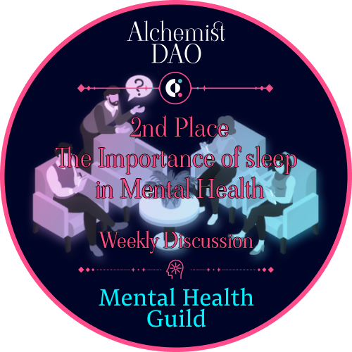 Weekly Discussion Topic 1: The Importance of Sleep in Mental Health - 2nd Place - Silver POAP image