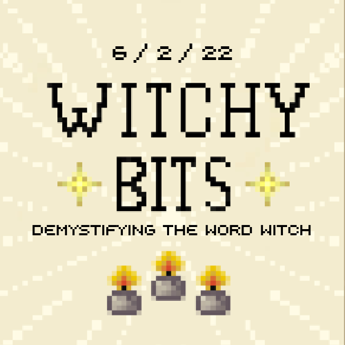 WItchyBits Coven #10 - Demystifying the word WITCH POAP image