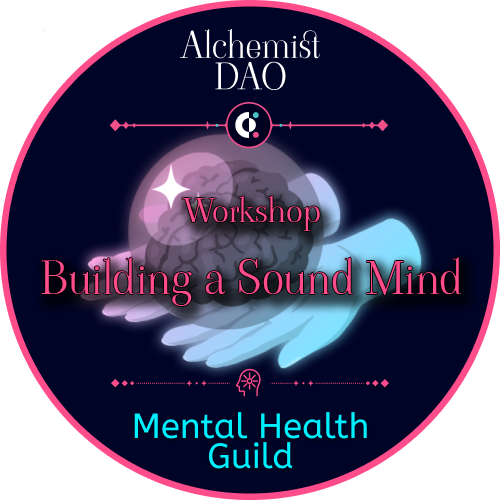 Workshop: Building a Sound Mind - Mental Health Guild POAP image