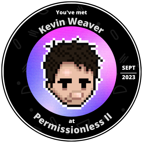 You met Kevin Weaver at Permissionless II! POAP image