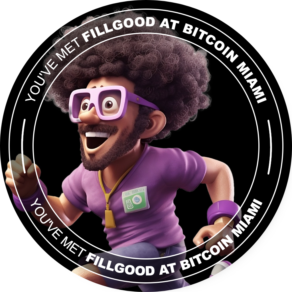 You've met Fillgood at Bitcoin Miami - May 2023 POAP image