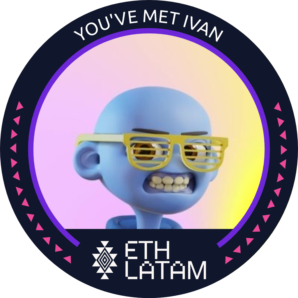 You've met IVAN at ETHLatam '22 POAP image