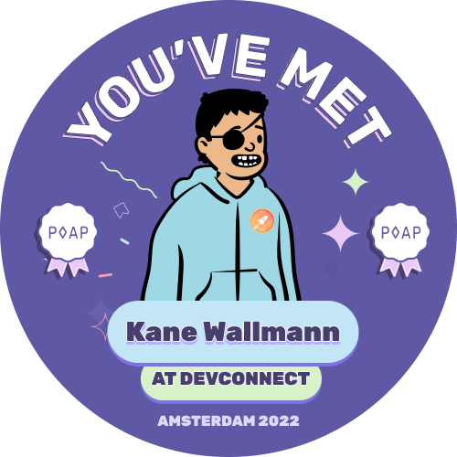 You've met Kane Wallmann - Devconnect '22 POAP image