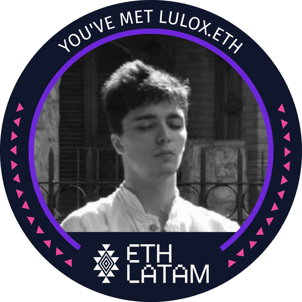 You've met lulox.eth at ETHLatam '22 POAP image