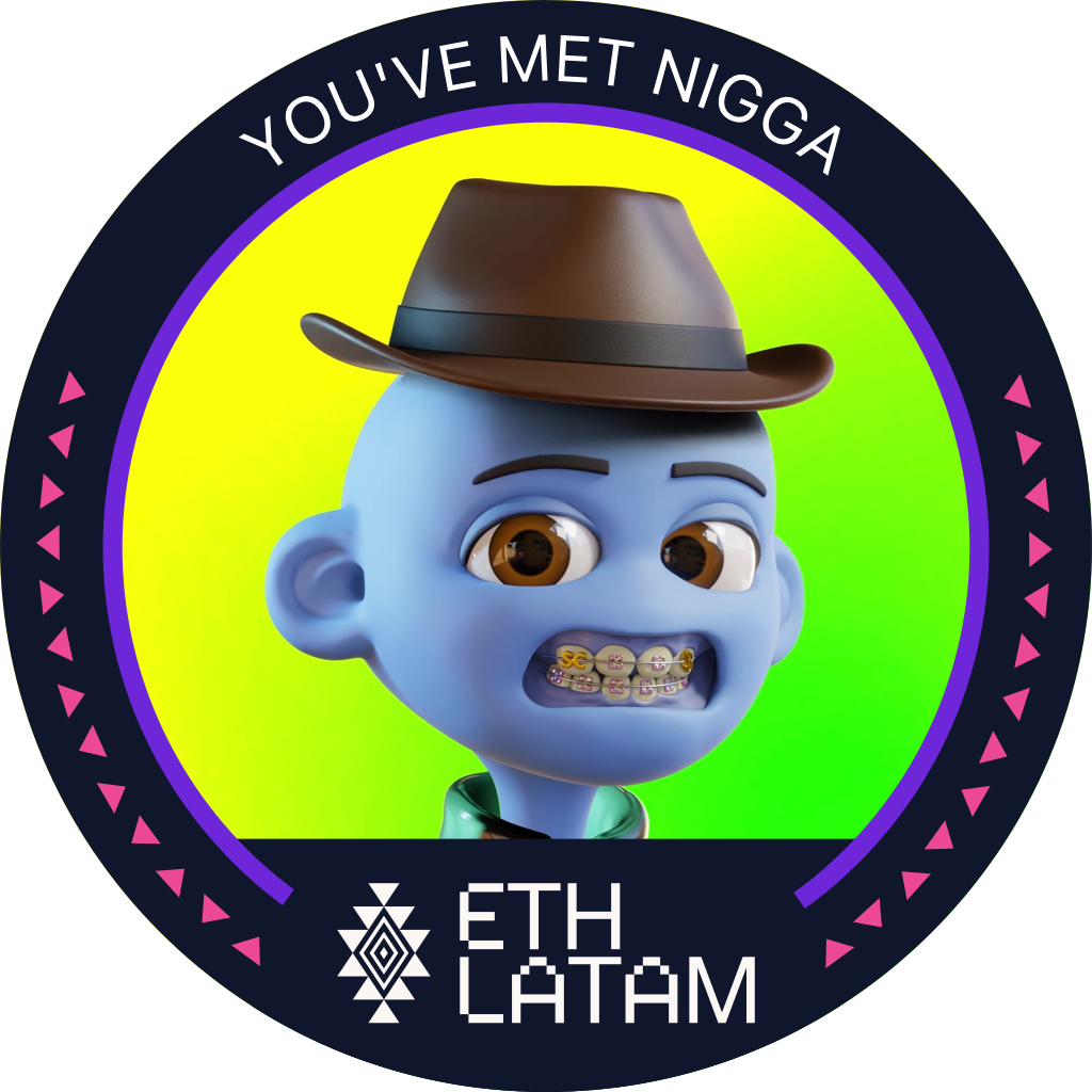 You've met Nigga at ETHLatam '22 POAP image