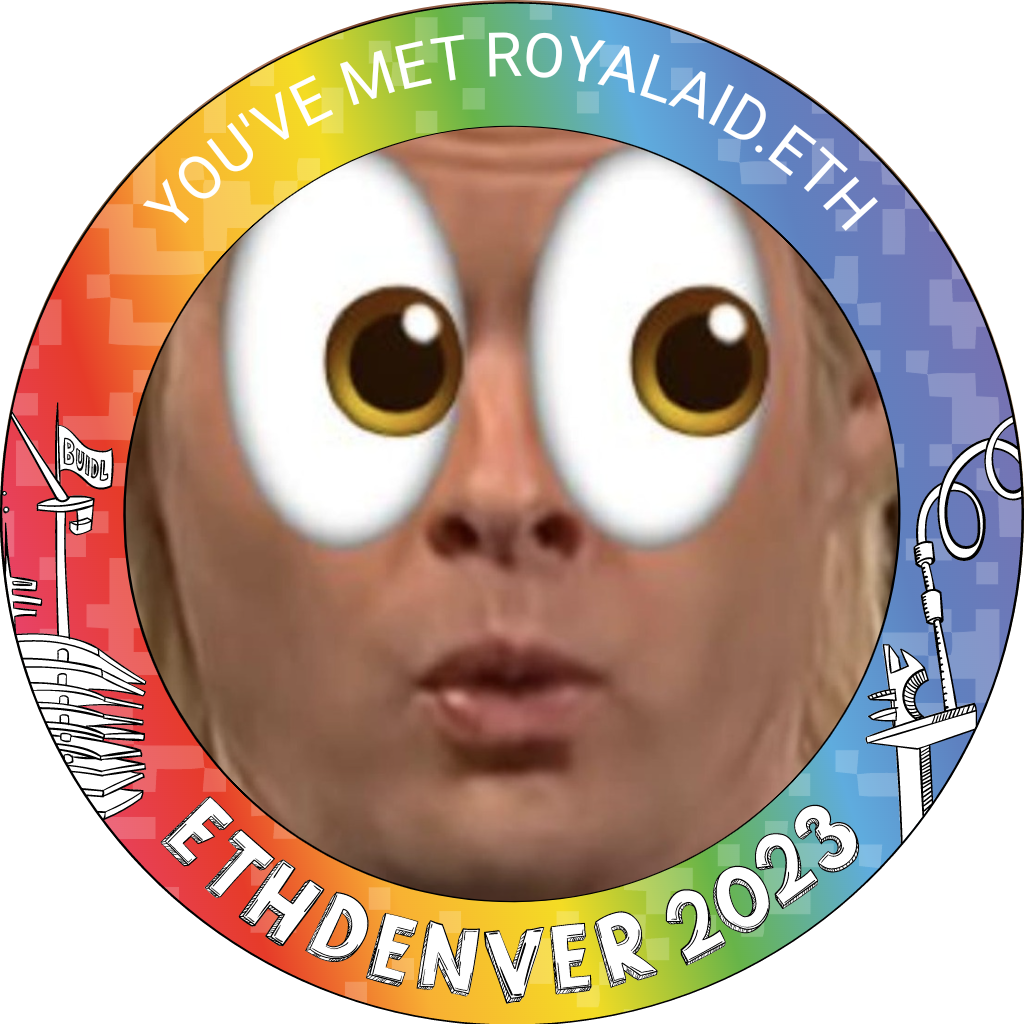 You've met Royalaid.eth at ETHDenver 2023 POAP image