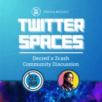 ZecHub Twitter Space - Decred x Zcash Community Discussion POAP image